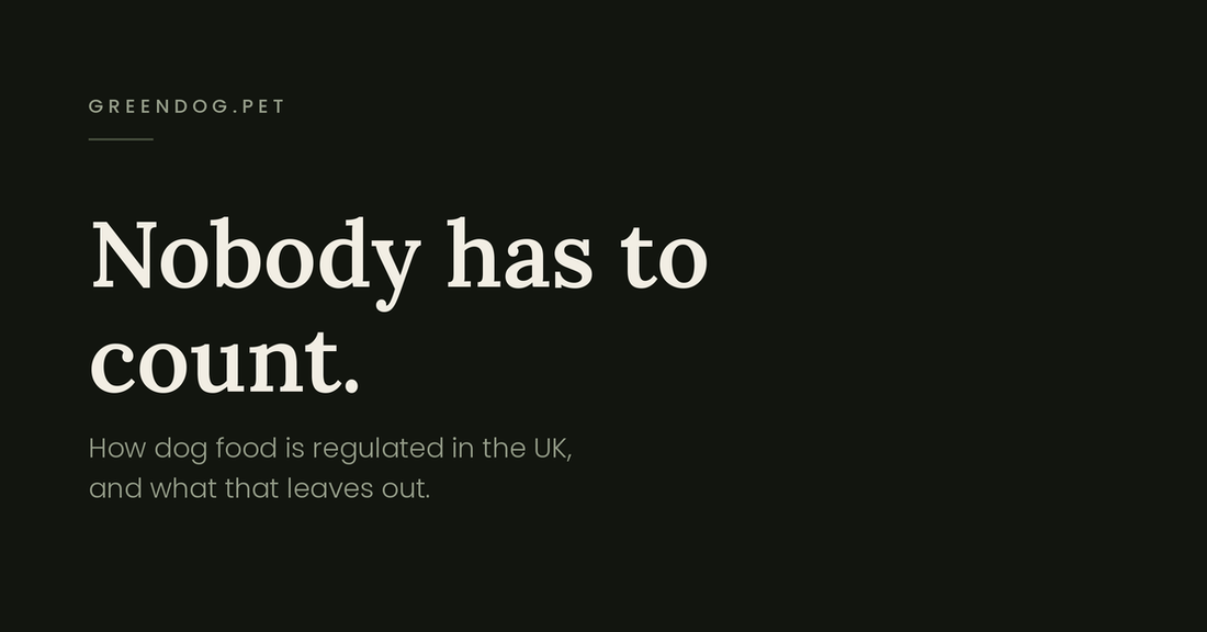Nobody has to count: how dog food is regulated in the UK, and what that leaves out