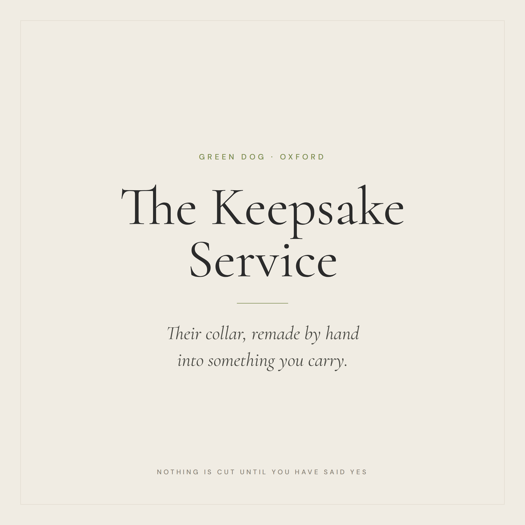 The Green Dog Keepsake Service: your dog's collar remade by hand into something you carry, and nothing is cut until you have said yes