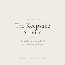 The Green Dog Keepsake Service: your dog's collar remade by hand into something you carry, and nothing is cut until you have said yes